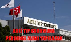 Adli Tıp Kurumu personel alımı yapacak: İşte başvuru detayları