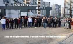 Elazığ'da site yönetimi aidatı 27 bin lira yapınca bina sakinleri isyan etti