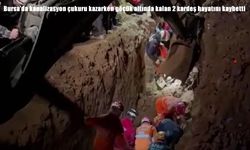 Bursa’da kanalizasyon çukuru faciаsı: 2 kardeş hayatını kaybetti