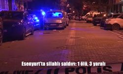 Esenyurt'ta Silahlı Saldırı: 1 Ölü, 3 Yaralı