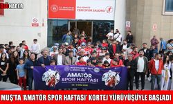 Sporun kalbi Muş’ta atıyor: 'Amatör Spor Haftası’ kortej yürüyüşüyle başladı