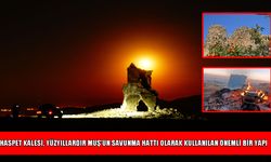 Tarihin sessiz tanığı: Muş’taki Haspet kalesi zamana meydan okuyor