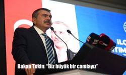 Bakan Tekin: “Biz büyük bir camiayız, bu yolculuğu birlikte yürüyeceğiz”