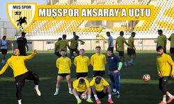Muşspor Aksaray'a uçtu