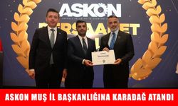 Muş iş dünyası hareketleniyor: Karadağ, ASKON Muş İl Başkanı olarak atandı!