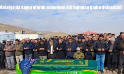Malatya'da kayıp olarak aranırken ölü bulunan kadın defnedildi