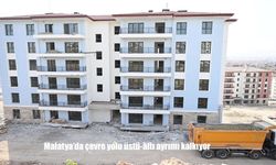 Malatya'da çevre yolu üstü-altı ayrımı kalkıyor