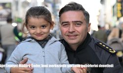 Ağrı Emniyet Müdürü Önder, kent merkezinde güvenlik tedbirlerini denetledi