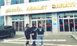Bingöl’de 33 yıl kesinleşmiş hapis cezası bulanan zanlı yakalandı