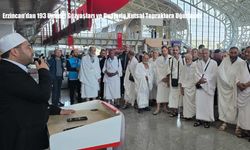 Erzincan’dan 193 Umreci Gözyaşları ve Dualarla Kutsal Topraklara Uğurlandı