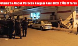 Batman’da Silahlı Hesaplaşma: Alacak Verecek Kavgası Kanlı Bitti, 2 Ölü 3 Yaralı