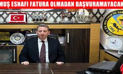 Muş esnafının dikkatine: Düşük faizli kredilerde fatura zorunluluğu geliyor
