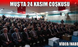24 Kasım Öğretmenler Günü Muş'ta coşkuyla kutlandı