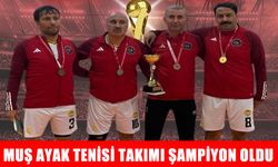 Muş Ayak Tenisi Takımı şampiyon oldu