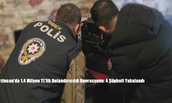 Erzincan’da 1,4 Milyon TL’lik Dolandırıcılık Operasyonu: 4 Şüpheli Yakalandı