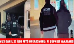 Muş dahil 27 ilde FETÖ operasyonu: 71 şüpheli yakalandı