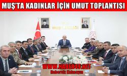 Muş'ta kadının gücü konuşuldu: Kurumlar aynı masada buluştu