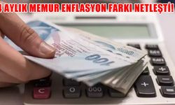 4 Aylık Memur Enflasyon Farkı Netleşti!