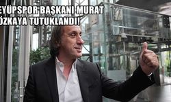 Eyüpspor Başkanı Murat Özkaya ve 3 İsim Daha Bahis Soruşturmasında Tutuklandı