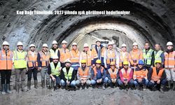 Kop Dağı Tünelinde, 2027 yılında ışık görülmesi hedefleniyor