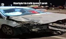 Diyarbakır’da trafik kazası: 2 yaralı