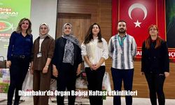Diyarbakır’da Organ Bağışı Haftası etkinlikleri