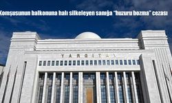 Komşusunun balkonuna halı silkeleyen sanığa "huzuru bozma" cezası