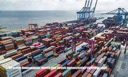 İhracatın finansmanına yönelik yeni destek mekanizmaları yürürlüğe girdi