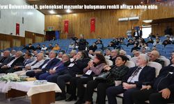 Fırat Üniversitesi 5. geleneksel mezunlar buluşması renkli anlara sahne oldu