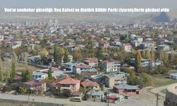 Van’da sonbahar büyüsü: Van Kalesi ve Atatürk Kültür Parkı renk cümbüşüne büründü