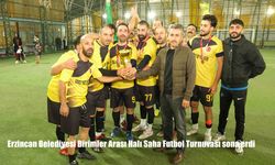 Erzincan Belediyesi Birimler Arası Halı Saha Futbol Turnuvası sona erdi