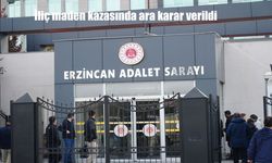 İliç maden kazasında ara karar verildi