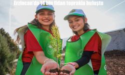 Erzincan’da 14 bin fidan toprakla buluştu