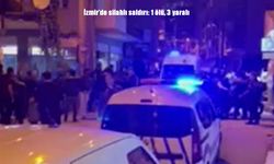 İzmir’de silahlı saldırı: 1 ölü, 3 yaralı