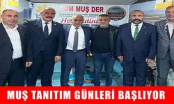 Muş Tanıtım Günleri başlıyor: “Birlikte güçlüyüz, birlikte Muş’uz!”