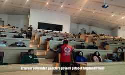Erzurum Polisi Üniversiteli Gençlere Güvenli Gelecek Eğitimi Verdi