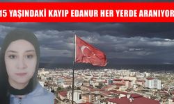 Muş’ta 3 gündür kayıp olan 15 yaşındaki Edanur her yerde aranıyor