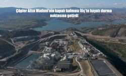 İliç’te Ekonomi Durdu: Çöpler Madeni 21 Aydır Kapalı