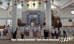 Bilal-i Habeşi Camisinde "Cami-Çocuk Buluşması"