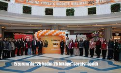 Erzurum'da "25 kadın 25 hikâye" sergisi açıldı