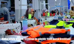 Kadınların Emeğiyle Şekillenen Üretim: Erzincan Belediyesi Atölyesinde Günde 1500 Parça Üretiliyor