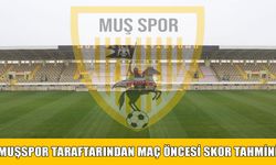 Muşspor-Mersin İdman Yurdu maçı öncesi taraftarlardan skor tahmini