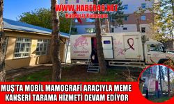 Muş’ta mobil mamografi aracıyla sağlığa kolay erişim