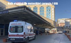 Halk otobüsü ile motosiklet çarpıştı: 1 ölü