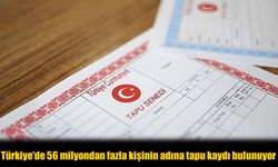 Türkiye’de 56 Milyon Kişi Tapu Sahibi: En Fazla Yabancı Mülkiyeti Hangi İllerde?