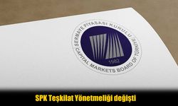 SPK Teşkilat Yönetmeliği Değişti! İşte Tüm Değişiklikler