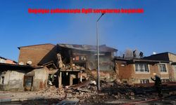 Erzurum’daki doğalgaz patlamasıyla ilgili soruşturma başlatıldı