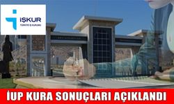 MAUN ve İŞKUR'un İUP kura sonuçları belli oldu