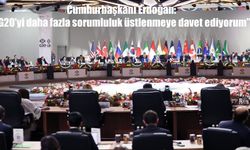 Erdoğan’dan G20’ye net mesaj: “Daha fazla sorumluluk alınmalı”