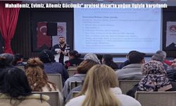 “Mahallemiz, Evimiz, Ailemiz Gücümüz” Projesi Vatandaşlarla Buluştu